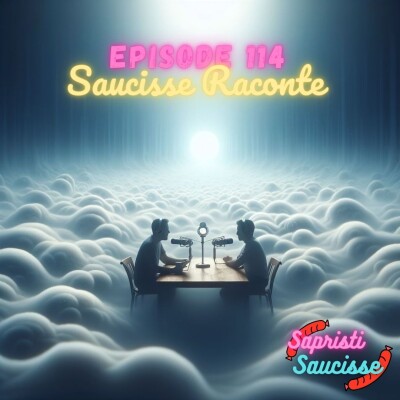 S3E23 : Saucisse Raconte cover