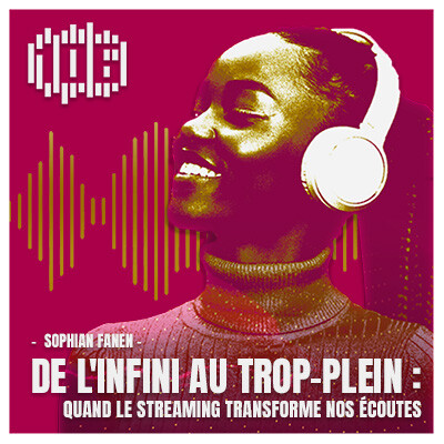De l'infini au trop-plein : quand le streaming transforme nos écoutes - Sophian Fanen - Le 106 cover