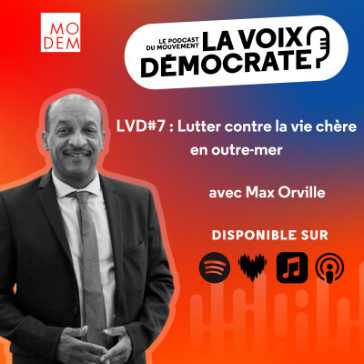 LVD#7 : Lutter contre la vie chère en outre-mer avec Max Orville cover