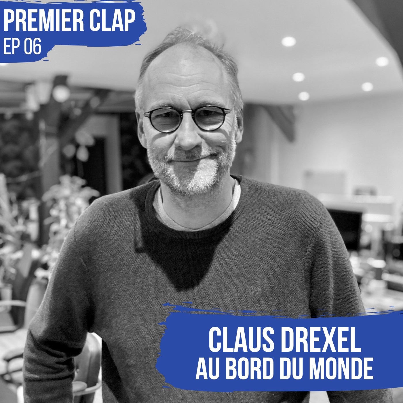 EP06 "Au bord du monde" Le premier film documentaire de Claus Drexel