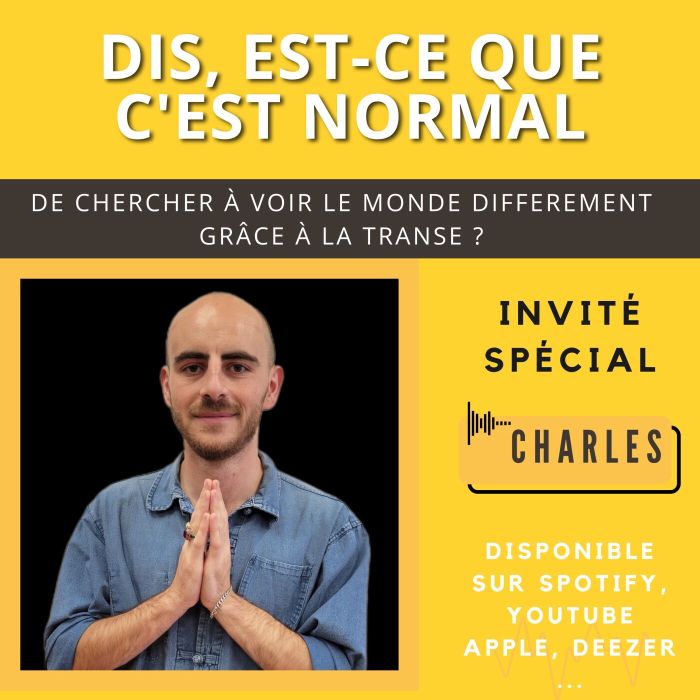Episode 22 : Chercher à voir le monde différemment grâce à la transe