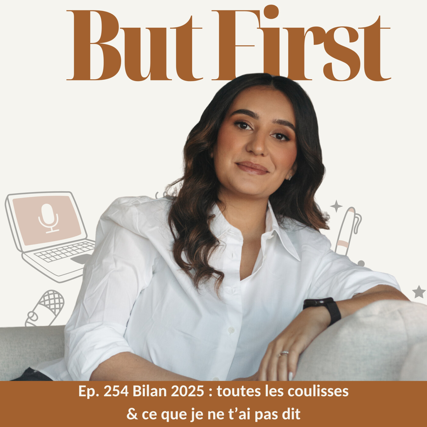 254. Bilan 2025 : toutes les coulisses & ce que je ne t’ai pas dit 254. Bilan 2025 : toutes les coulisses & ce que je ne t’ai pas dit