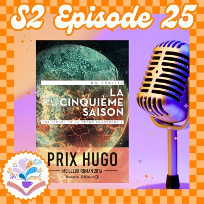 S2 Ep.25 - On a lu La Cinquième Saison de N.K. Jemisin cover
