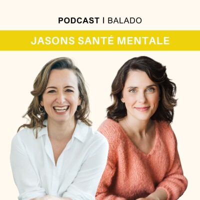 ÉP. 31 ǀ Jasons santé mentale ǀ Comprendre et mieux vivre avec l’anxiété cover