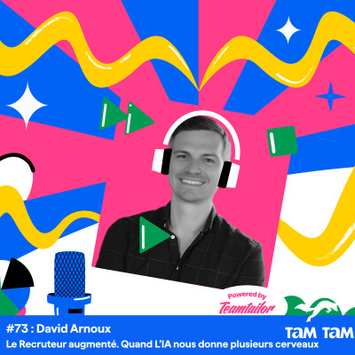 #73 - Le Recruteur augmenté. Quand L’IA nous donne plusieurs cerveaux - David Arnoux cover