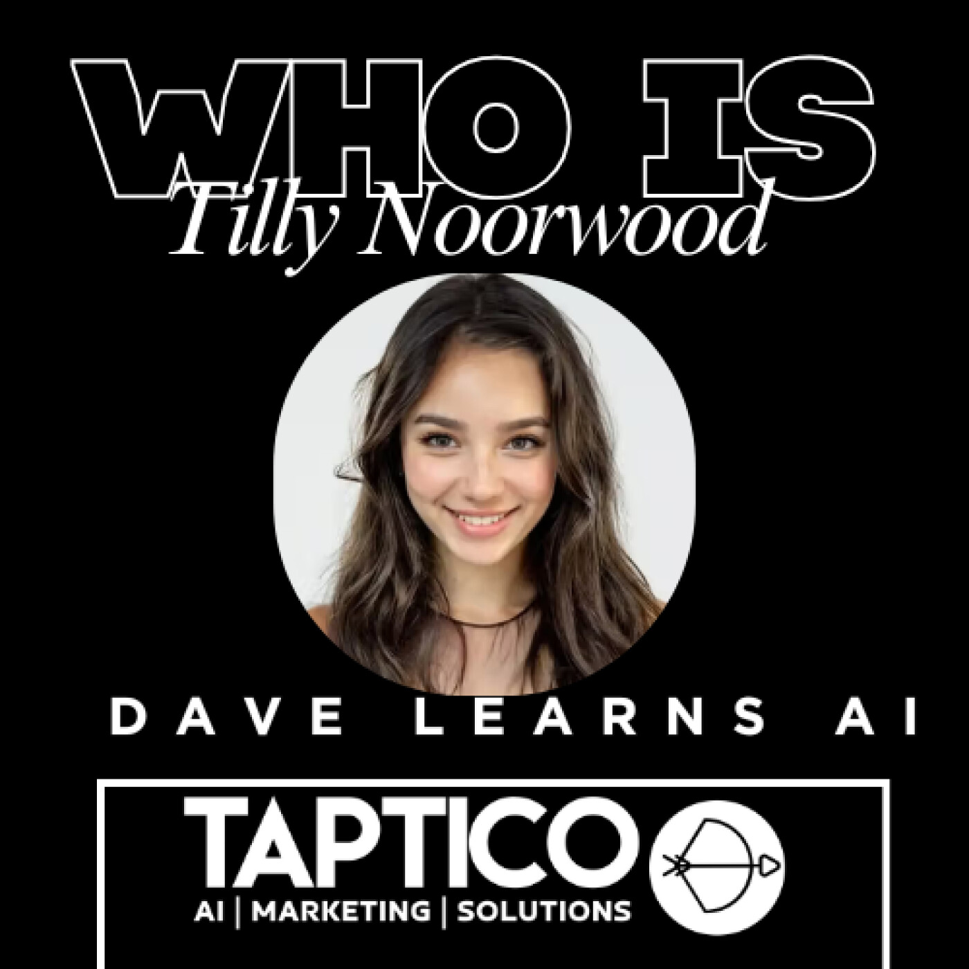 Dave Learns AI:  Tilly Norwood and the Future of AI in Hollywood #digitaltwins