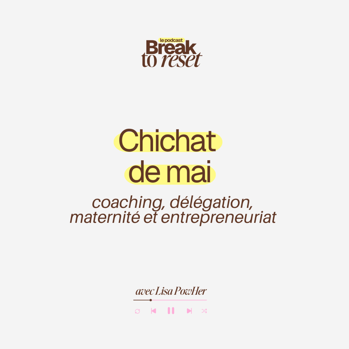 ChitChat de mai : le coaching, apprendre à déléguer, maternité x entrepreneuriat...