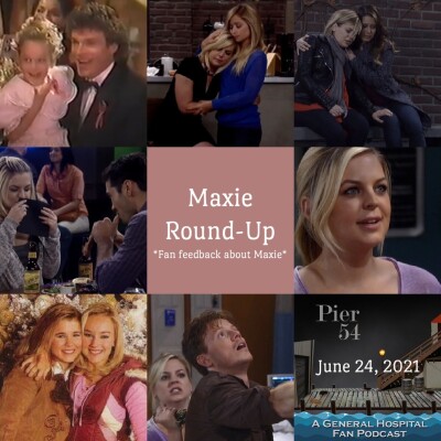 Episode 242: The Port Charles 411: Maxie Round Up - Fan Feedback About Maxie cover
