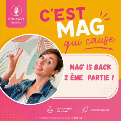 62 / Mag is back !  partie 2,  je te raconte mon été ! cover