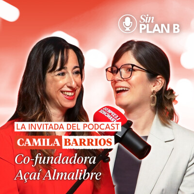 #29 Construir una marca con alma con Camila Barrios Co- fundadora Açai Almalibreahora cover