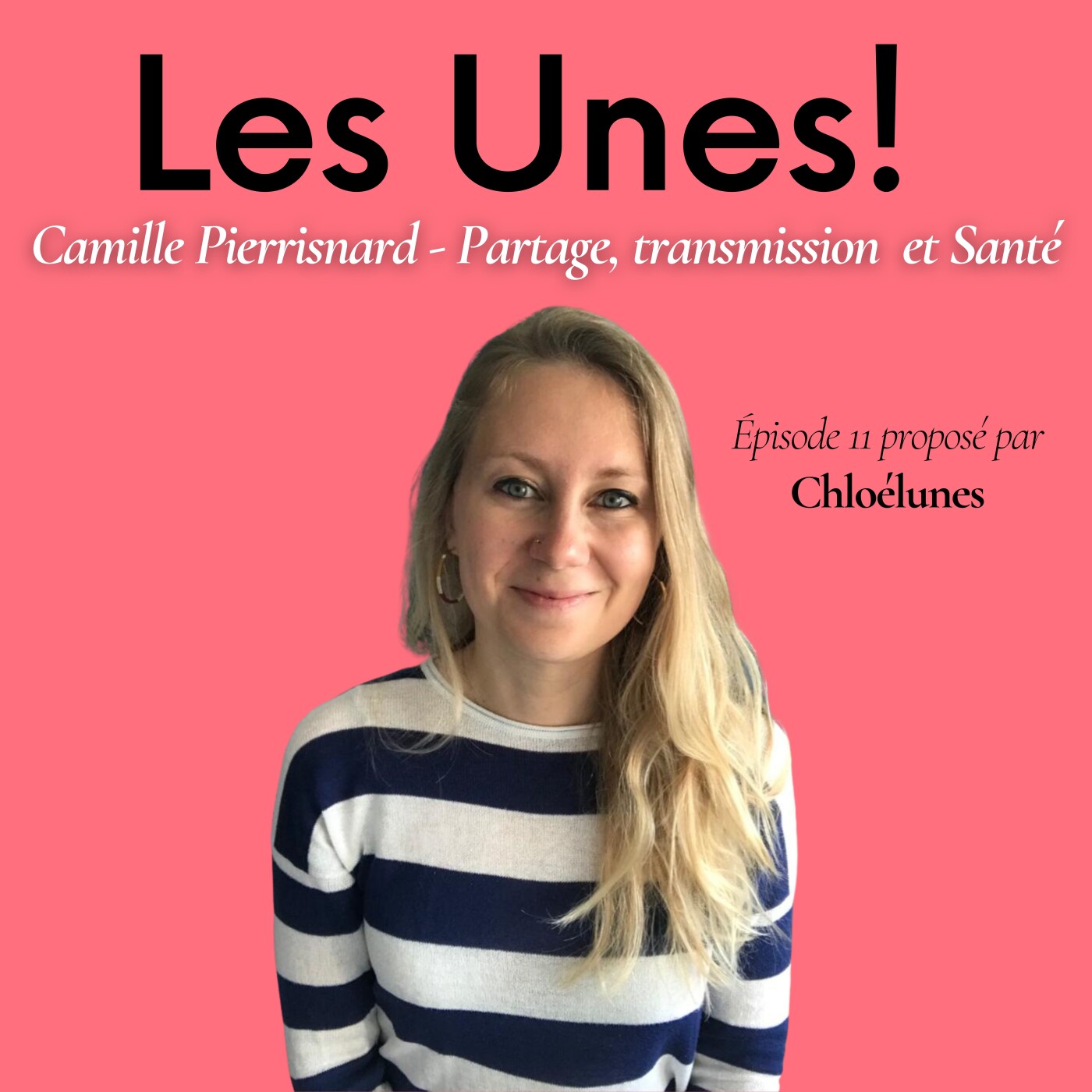 Podcast Les Unes ! avec Chloé Lunes