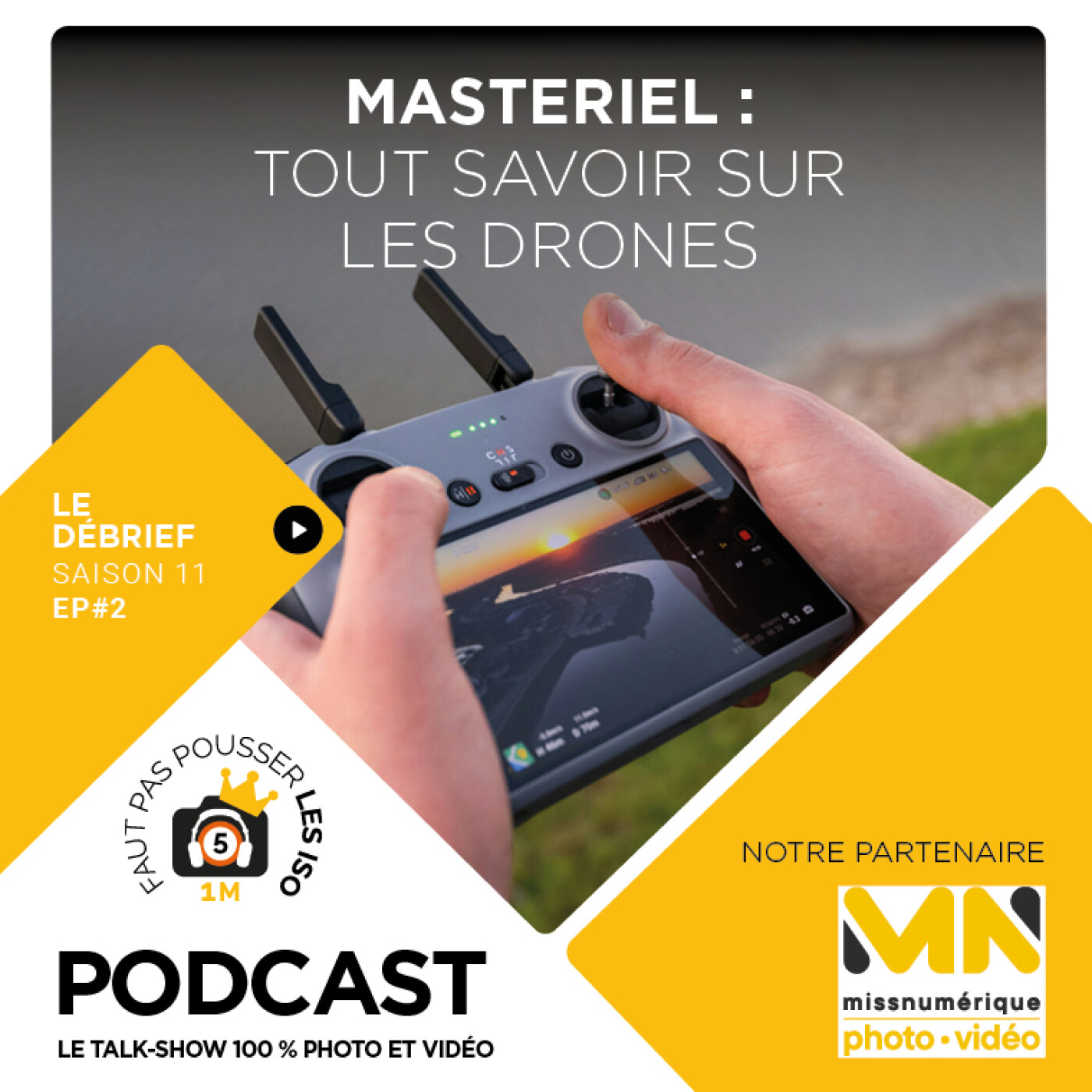 LE DÉBRIEF - S1102 - TOUT SAVOIR SUR LES DRONES