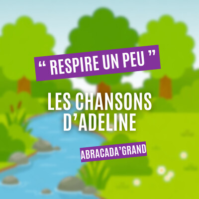 Respire un peu - Les chansons d'Adeline cover