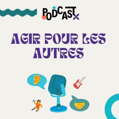 ÉPISODE 17 | Agir pour les autres 👂 cover