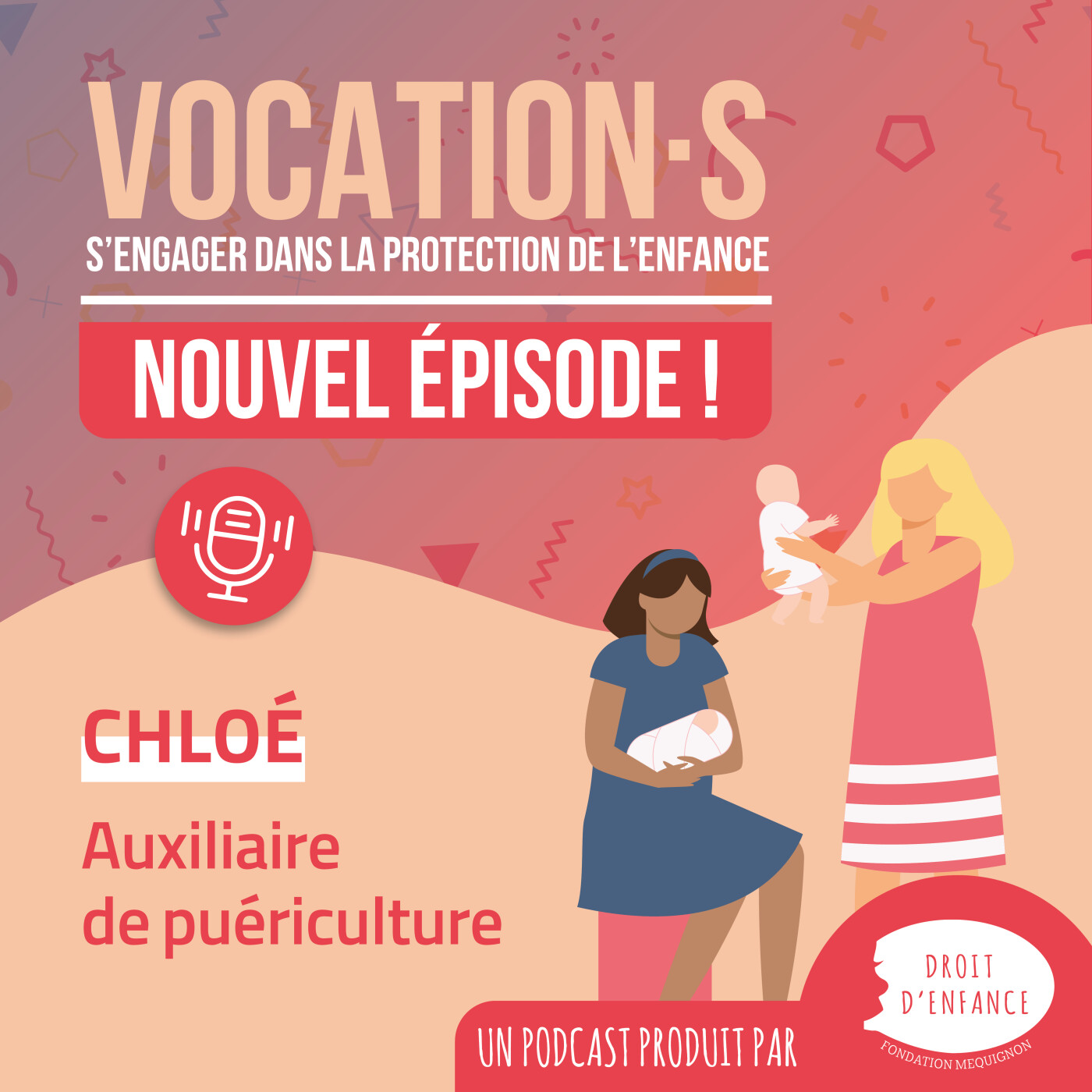 "On veut qu'ils soient comme à la maison" ' (Chloé, Auxiliaire de puériculture) episode artwork
