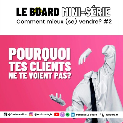 Pourquoi tes clients ne te voient pas? 🔓 Savoir mieux (se) vendre - Mini-série - Episode 2 cover