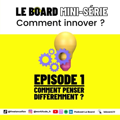Comment penser différemment ? 💡 Comment innover plus ?  - Mini-série - Episode 1 cover