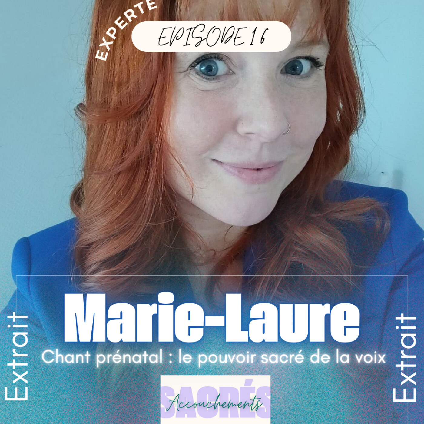 [EXTRAIT] Ep 16 Marie-Laure - Chant prénatal : le pouvoir sacré de la voix pendant l’accouchement et la grossesse