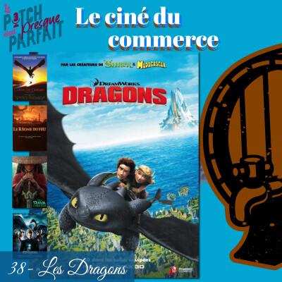 38 - LES DRAGONS - LE CINÉ DU COMMERCE cover