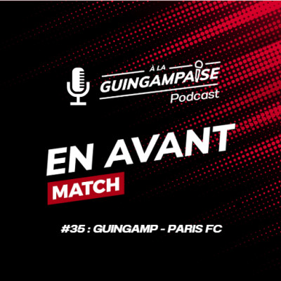 En Avant Match #35 : Guingamp-Paris FC (L2-J21) cover