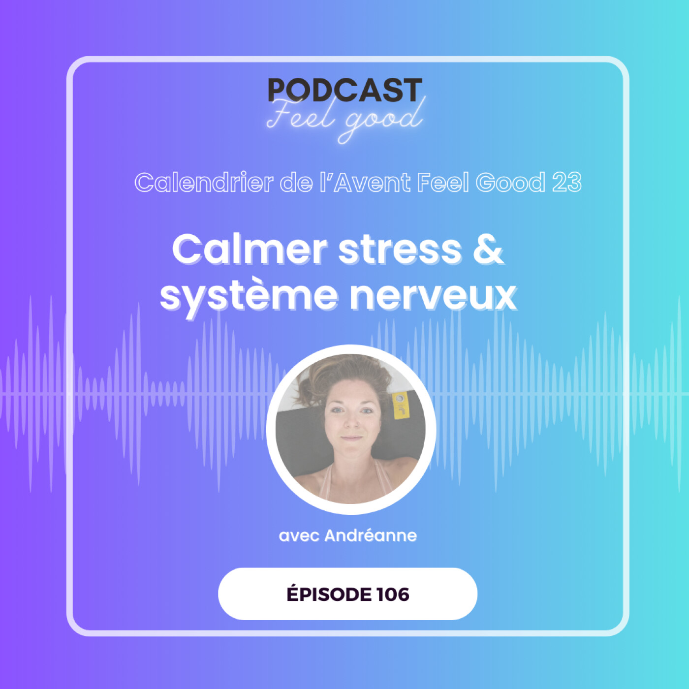 Le Podcast Feel Good