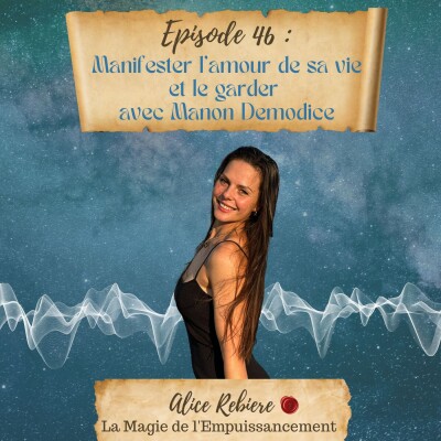 46. Manifester l’amour de sa vie et le garder avec Manon Demodice cover