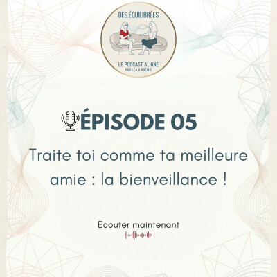 EP05 - Parle toi comme à ton/ta meilleur.e ami.e - La Bienveillance cover