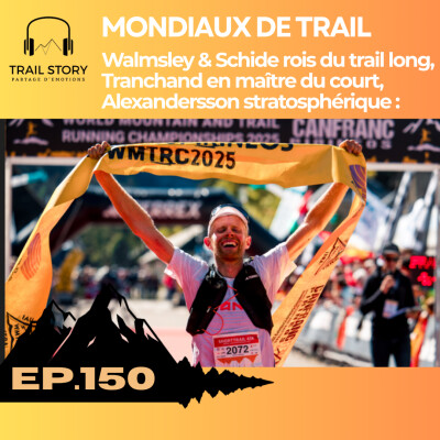 150. Walmsley & Schide rois du trail long, Tranchand en maître du court, Alexandersson stratosphérique : résultats des Mondiaux de trail cover