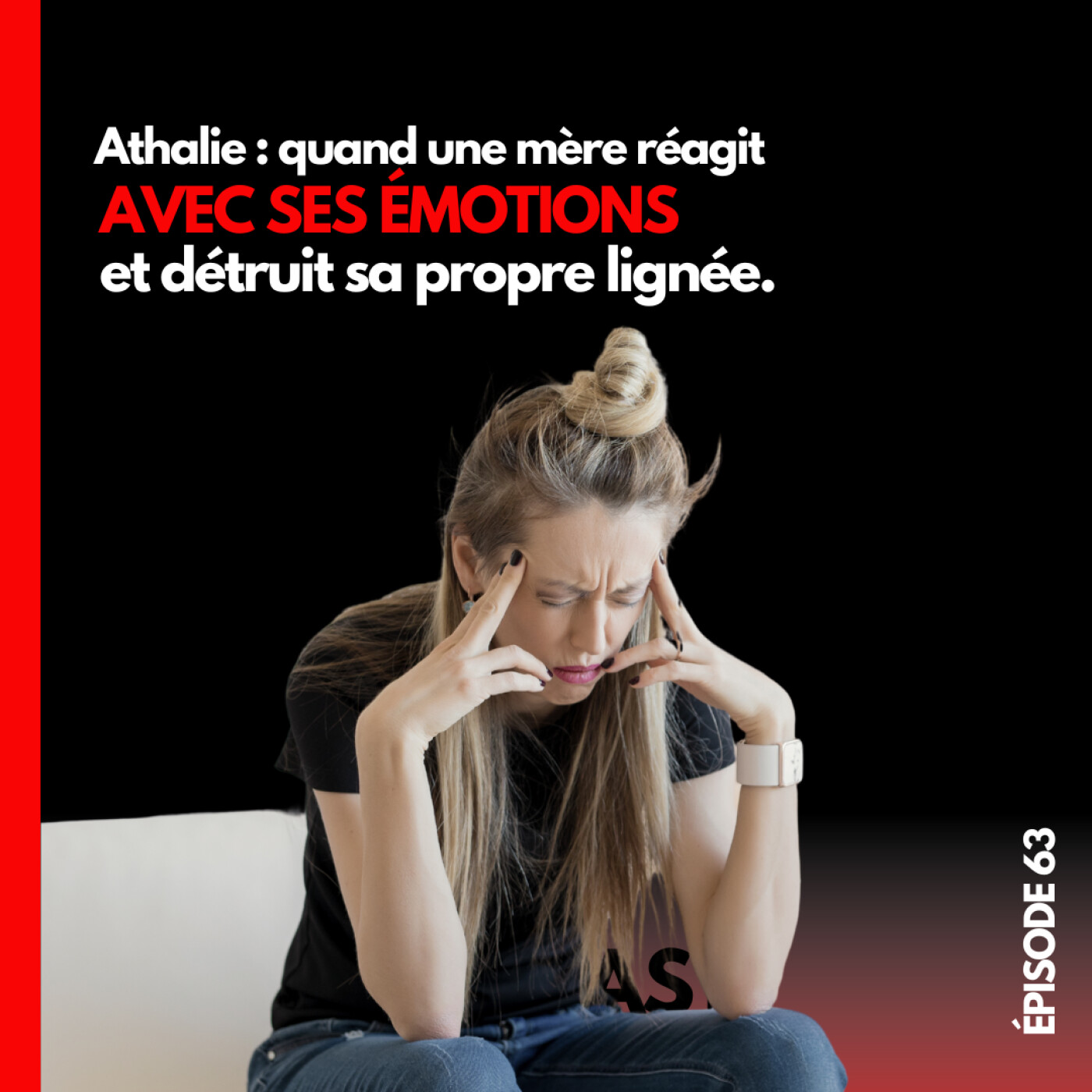 Athalie : quand une mère réagit avec ses émotions… et détruit sa propre lignée episode artwork