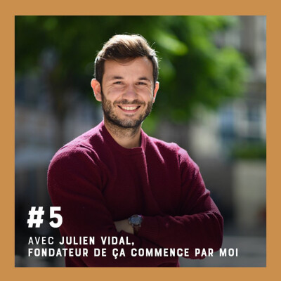 5 - Participer à la création d’un monde meilleur en pleine pandémie, c'est possible ? Entretien avec Julien Vidal cover