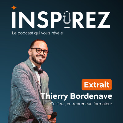 [EXTRAIT] Thierry Bordenave : le projet d'une vie [entrepreneuriat] cover