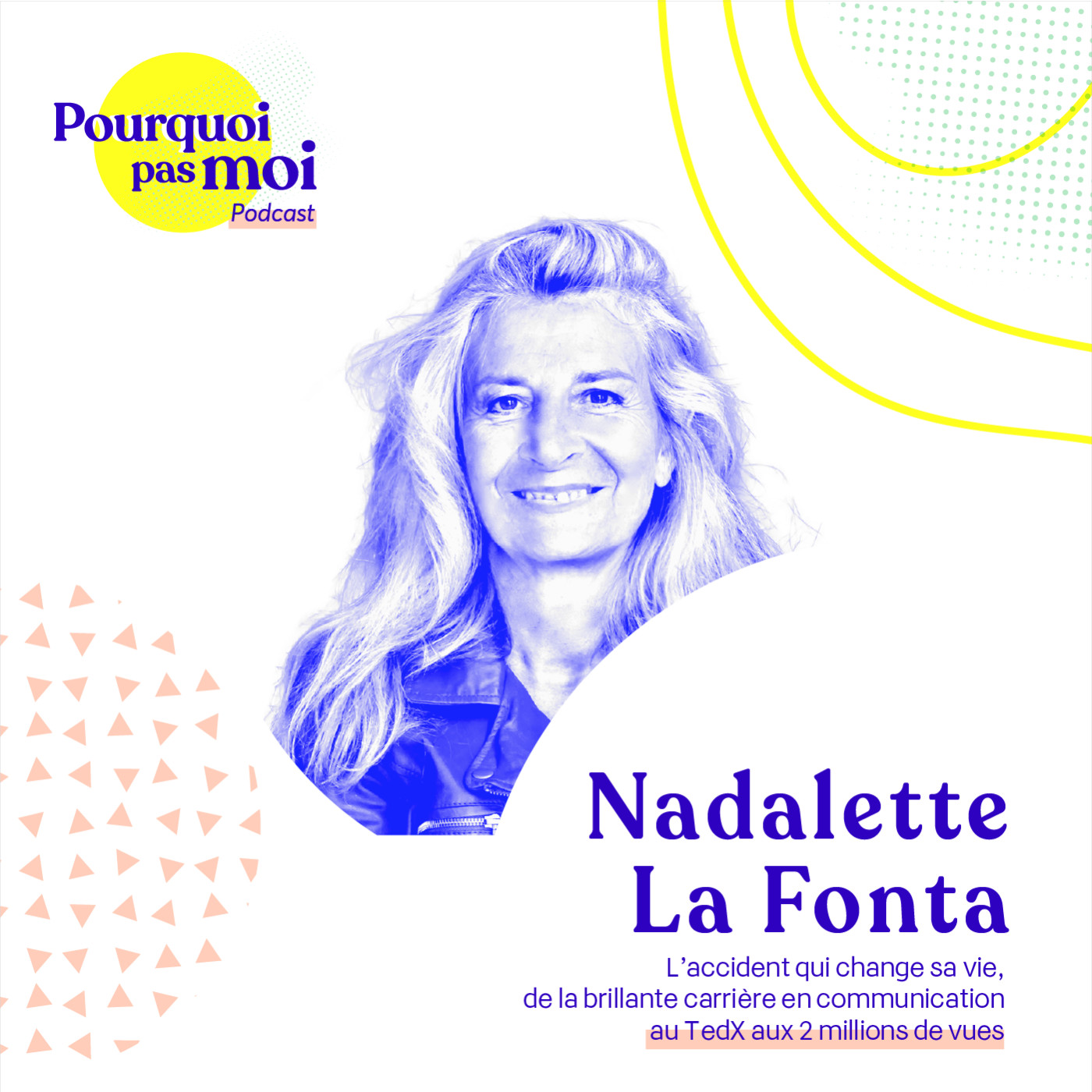 85 Nadalette La Fonta - L’accident qui change sa vie, de la brillante carrière en communication au TedX aux 2 millions de vues