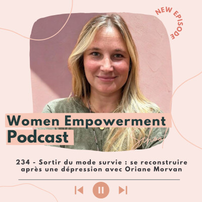 234. Sortir du mode survie : se reconstruire après une dépression avec Oriane Morvan cover