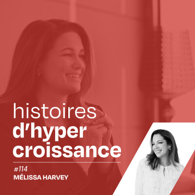 L’hypercroissance tout en beauté avec Mélissa Harvey - #114 cover