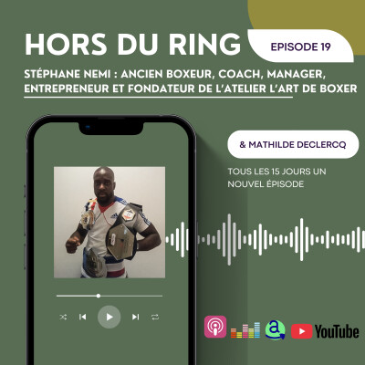 Episode 19 - stéphane Nemi - Boxe, mental, entourage : ce qui fait vraiment un champion cover