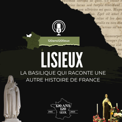 Lisieux : la basilique qui raconte une autre Histoire de la France cover