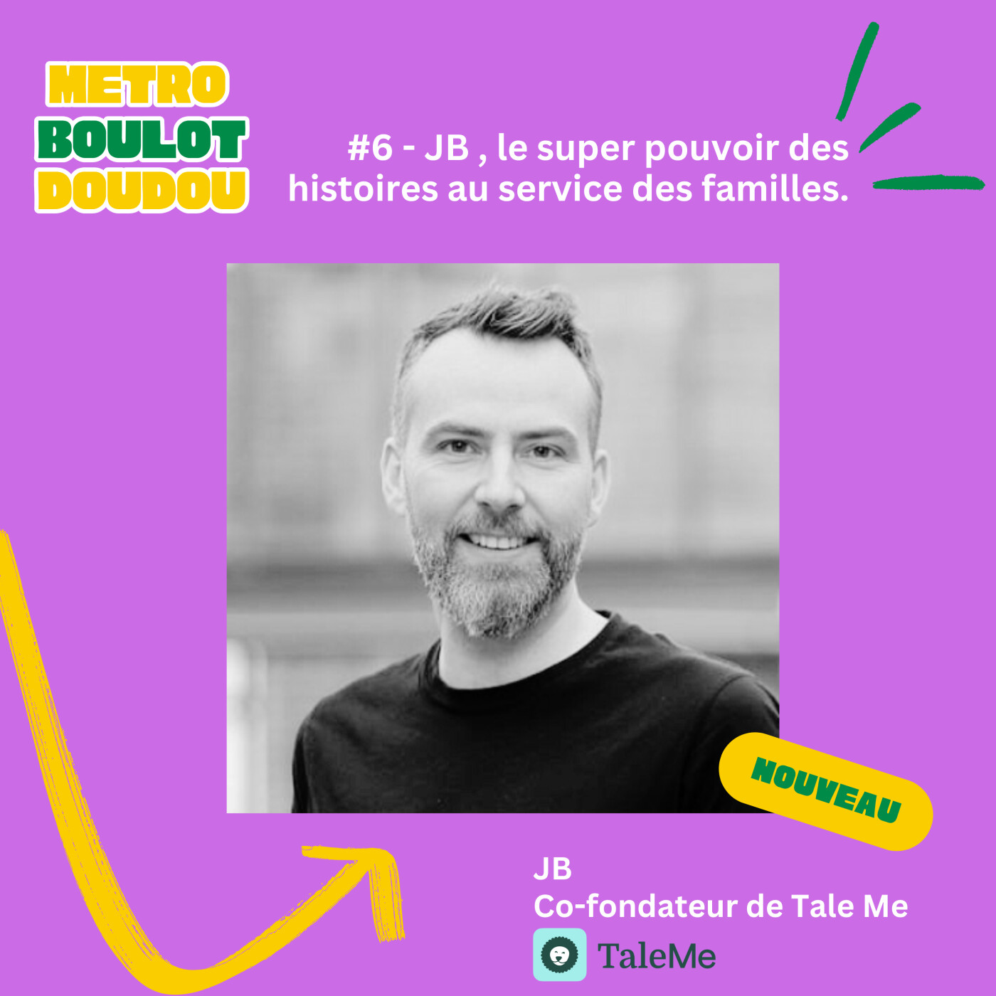 #6 - JB , le super pouvoir des histoires au service des familles.