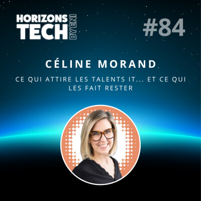 #84 : Céline Morand - Ce qui attire les talents IT... et ce qui les fait rester cover