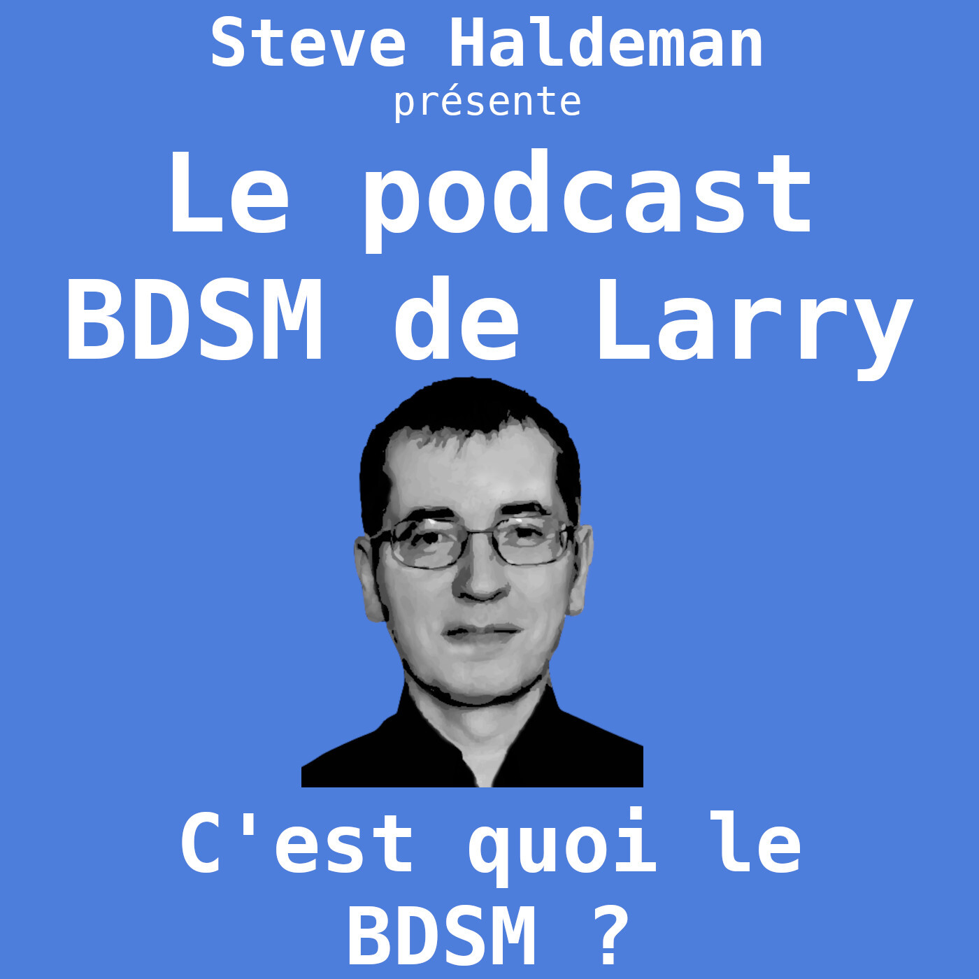 Le podcast de Steve Haldeman
