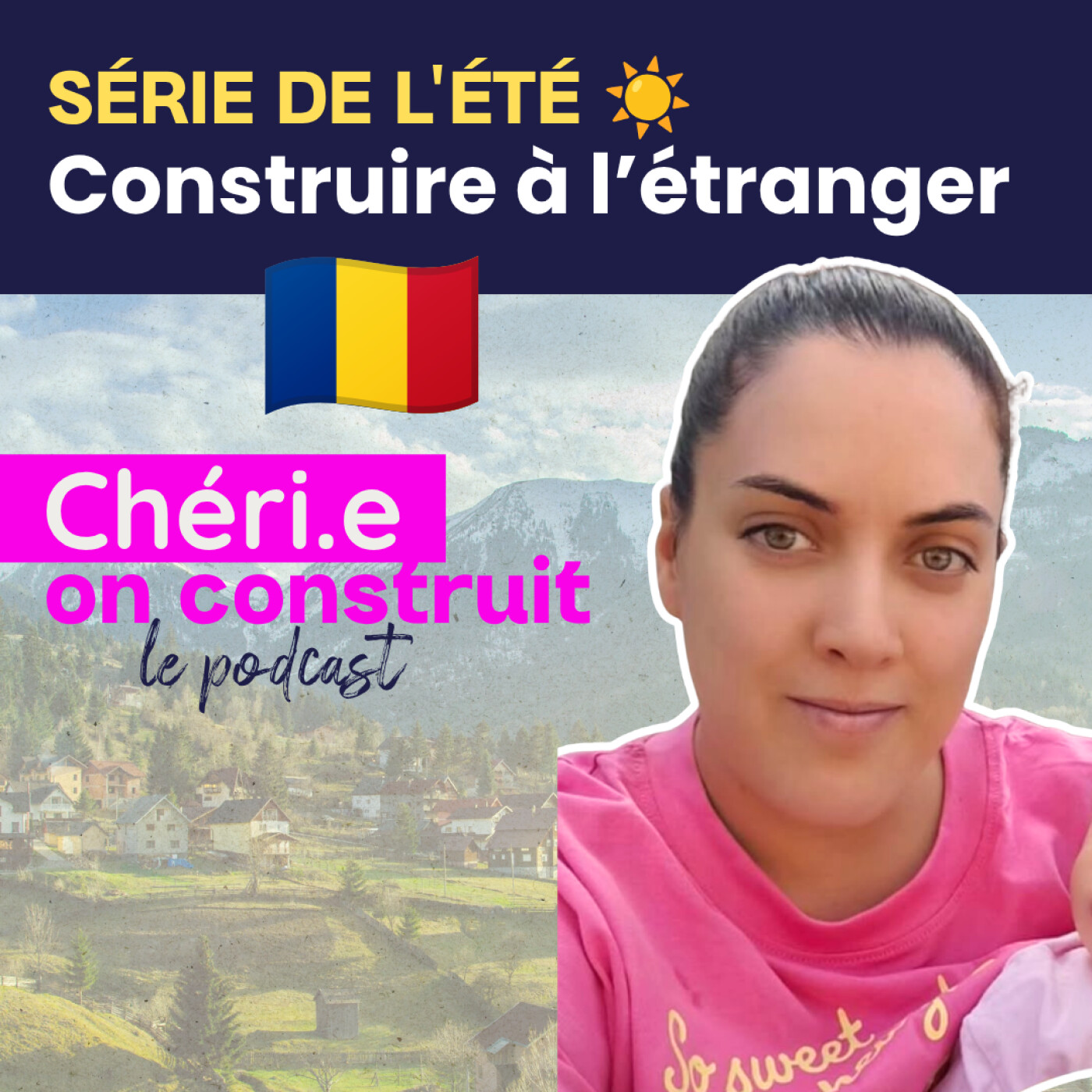 SÉRIE DE L'ÉTÉ 2/4 – Construire à l'étranger : Sandra construit la maison de ses rêves en Roumanie episode artwork