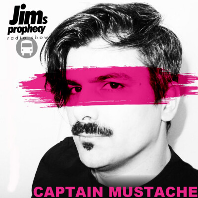 BROCK LANDERS Invite CAPTAIN MUSTACHE - Jim's Prophecy Radio Show #17 cover