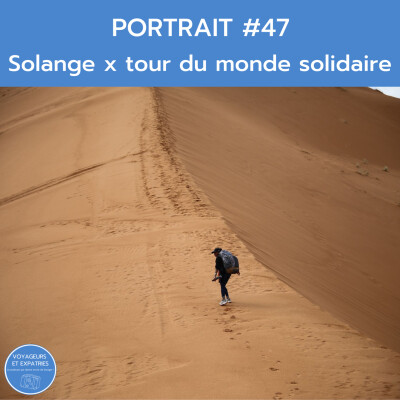 Portrait #47 - Solange partit en tour du monde solidaire avant de créer Collections Versatile ! cover