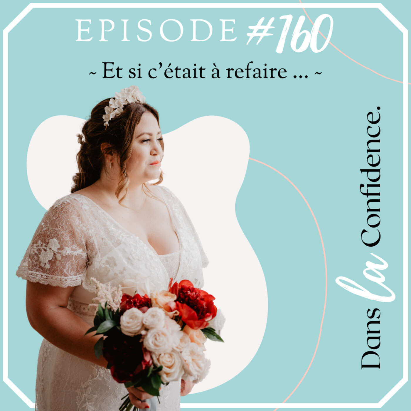 Podcast MARIAGE - Dans la Confidence