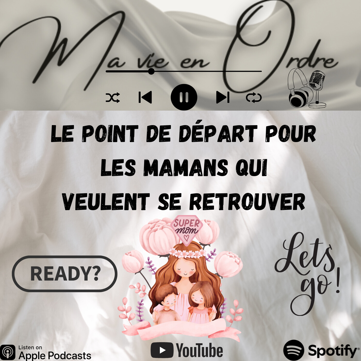 “Bienvenue dans Ma vie en ordre : Le point de départ pour les mamans qui veulent se retrouver” episode artwork