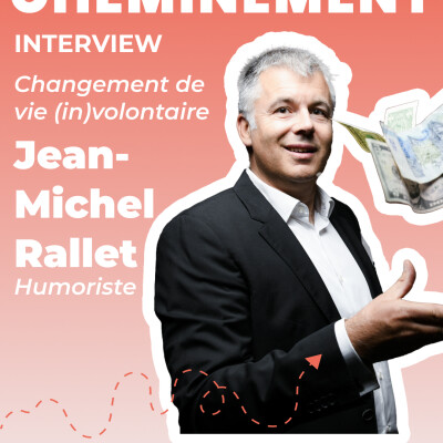 122. Jean-Michel Rallet. Humoriste. Changement de vie (in)volontaire cover