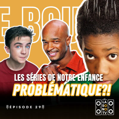 LES SÉRIES DE NOTRE ENFANCE PROBLEMATIQUE? - (MALCOM, MA FAMILLE D'ABORD....) LE BOUCAN 29 cover