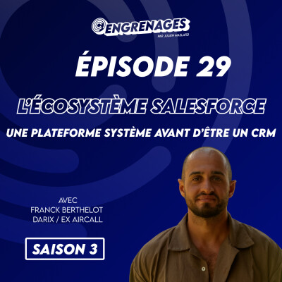Épisode 29 : Le rôle du RevOps dans les entrailles de Salesforce, le décryptage de la brique CPQ - Franck Berthelot cover