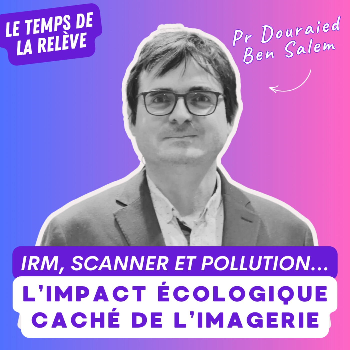 [EXTRAIT] – « J’ai découvert que j’étais un gros pollueur… en tant que radiologue ! »