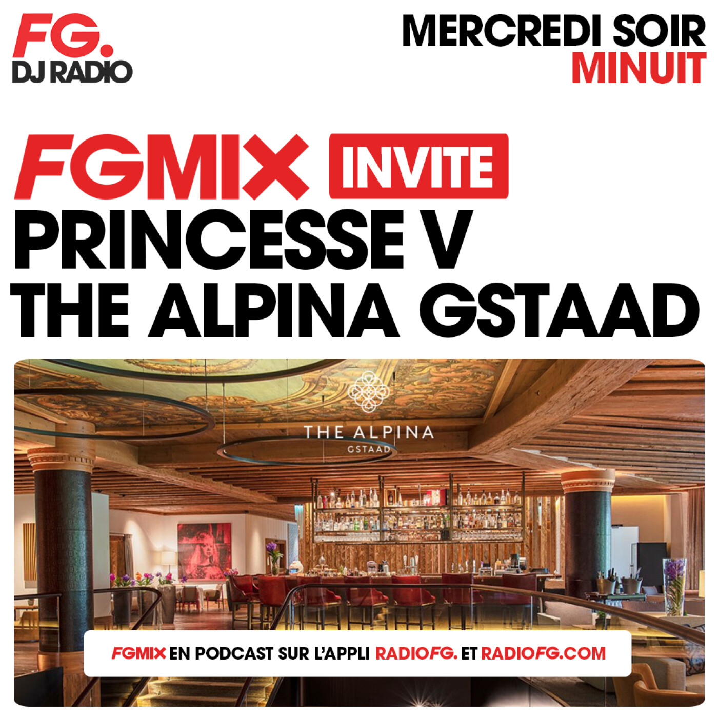 FG MIX INVITE : L'ALPINA GSTAAD AVEC PRINCESSE V episode artwork
