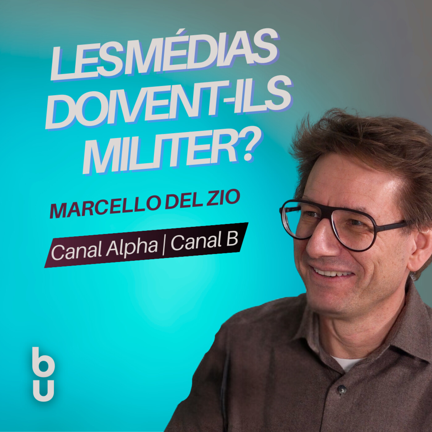 #66: Les médias doivent-ils militer ? Service public, redevance et démocratie en Suisse romande | Marcello Del Zio